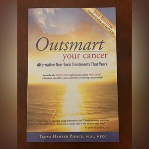 (BOOK) Outsmart Your Cancer… Alternative Non-Toxic Treatments That Work.